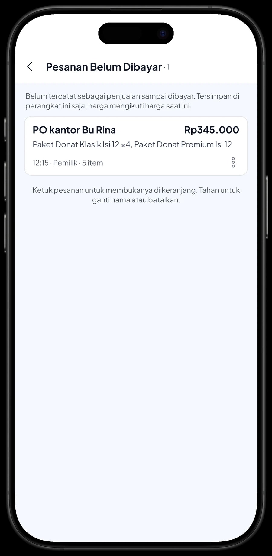 Pesanan Belum Dibayar: PO kantor Bu Rina, empat paket donat klasik dan satu paket premium