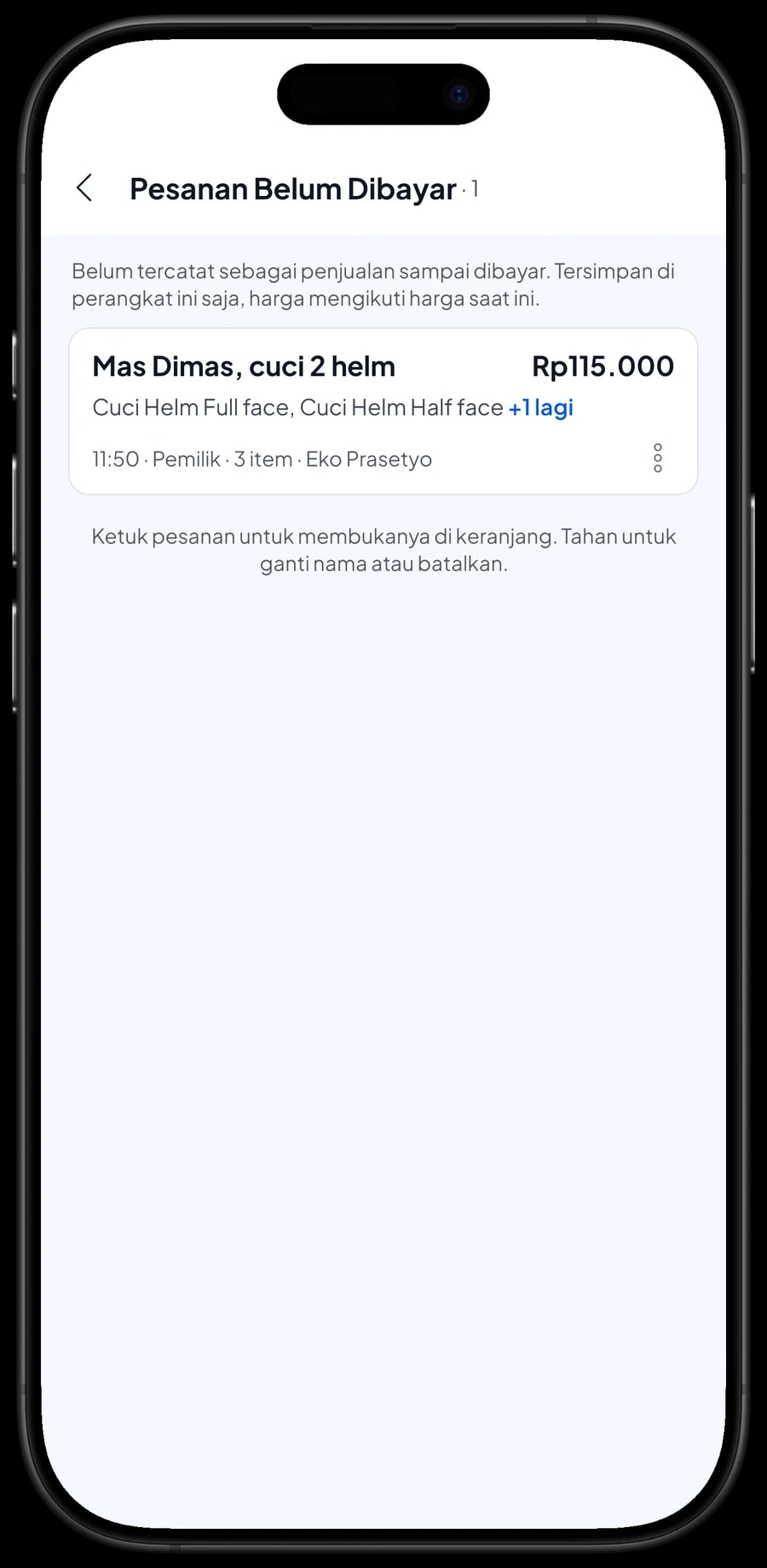 Pesanan Belum Dibayar Mas Dimas cuci 2 helm dengan busa pengganti, catatan ambil jam 5 sore
