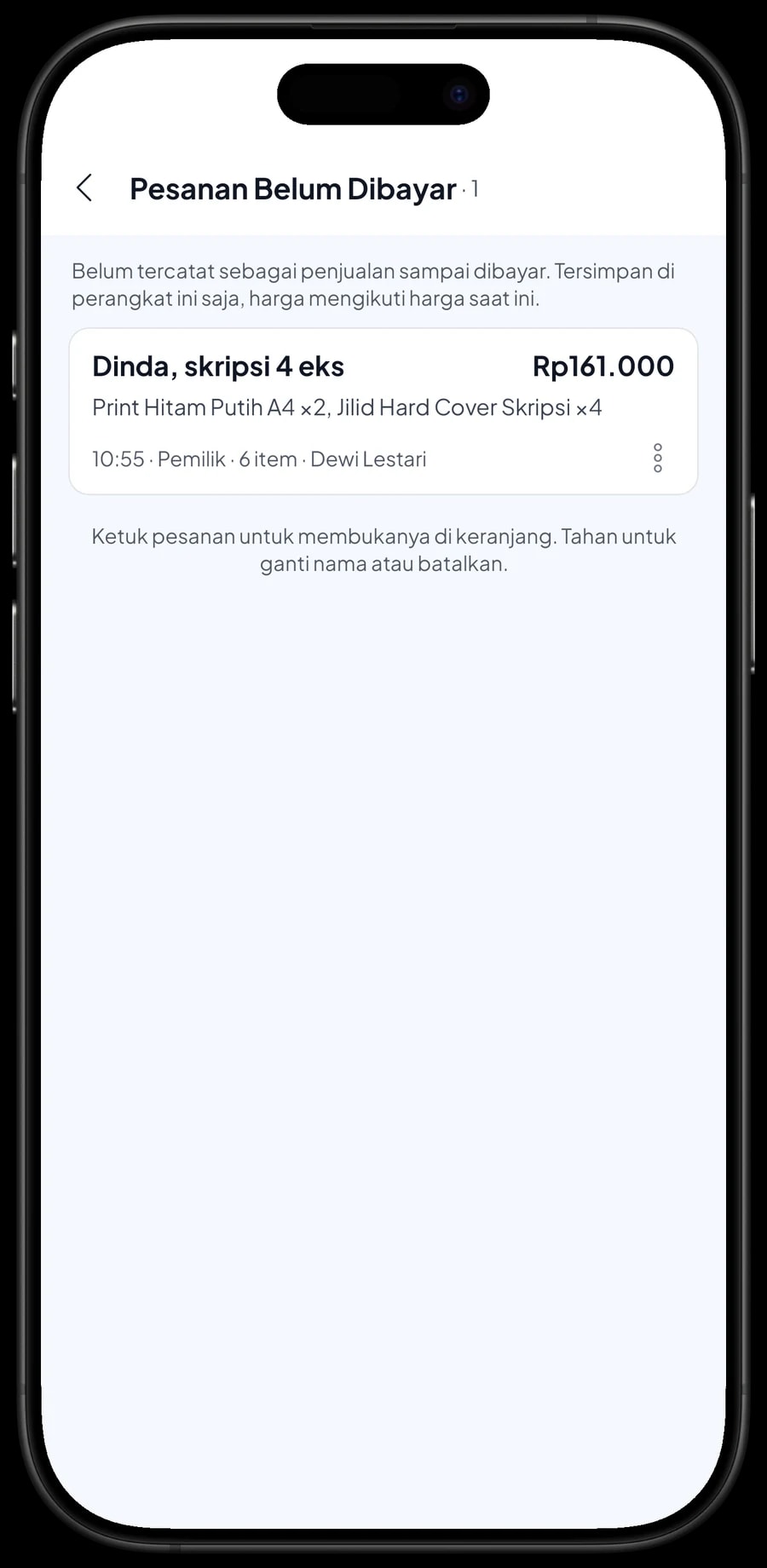 Daftar Pesanan Belum Dibayar: Dinda, skripsi 4 eks, dengan catatan selesai besok siang