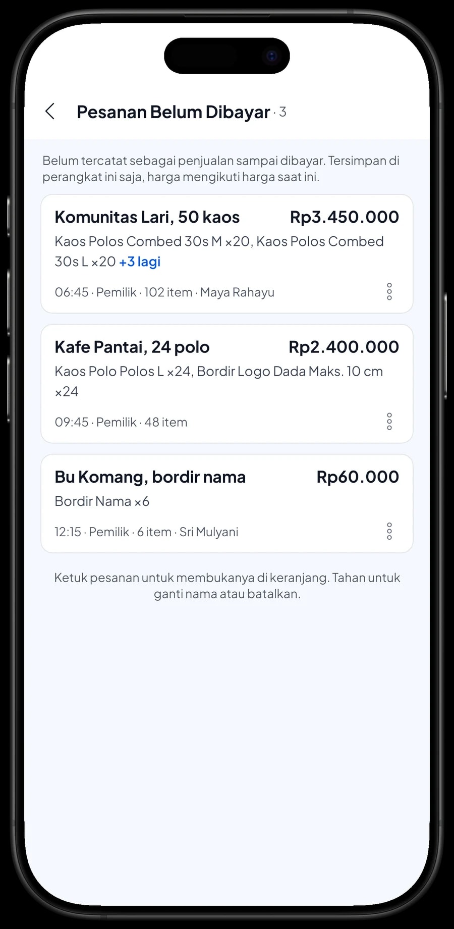 Daftar Pesanan Belum Dibayar: 50 kaos Komunitas Lari, 24 polo Kafe Pantai dan bordir nama Bu Komang