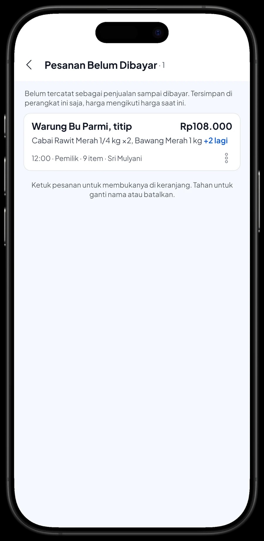 Pesanan Belum Dibayar: Warung Bu Parmi, titip, berisi cabai rawit, bawang merah, paket sayur dan tahu