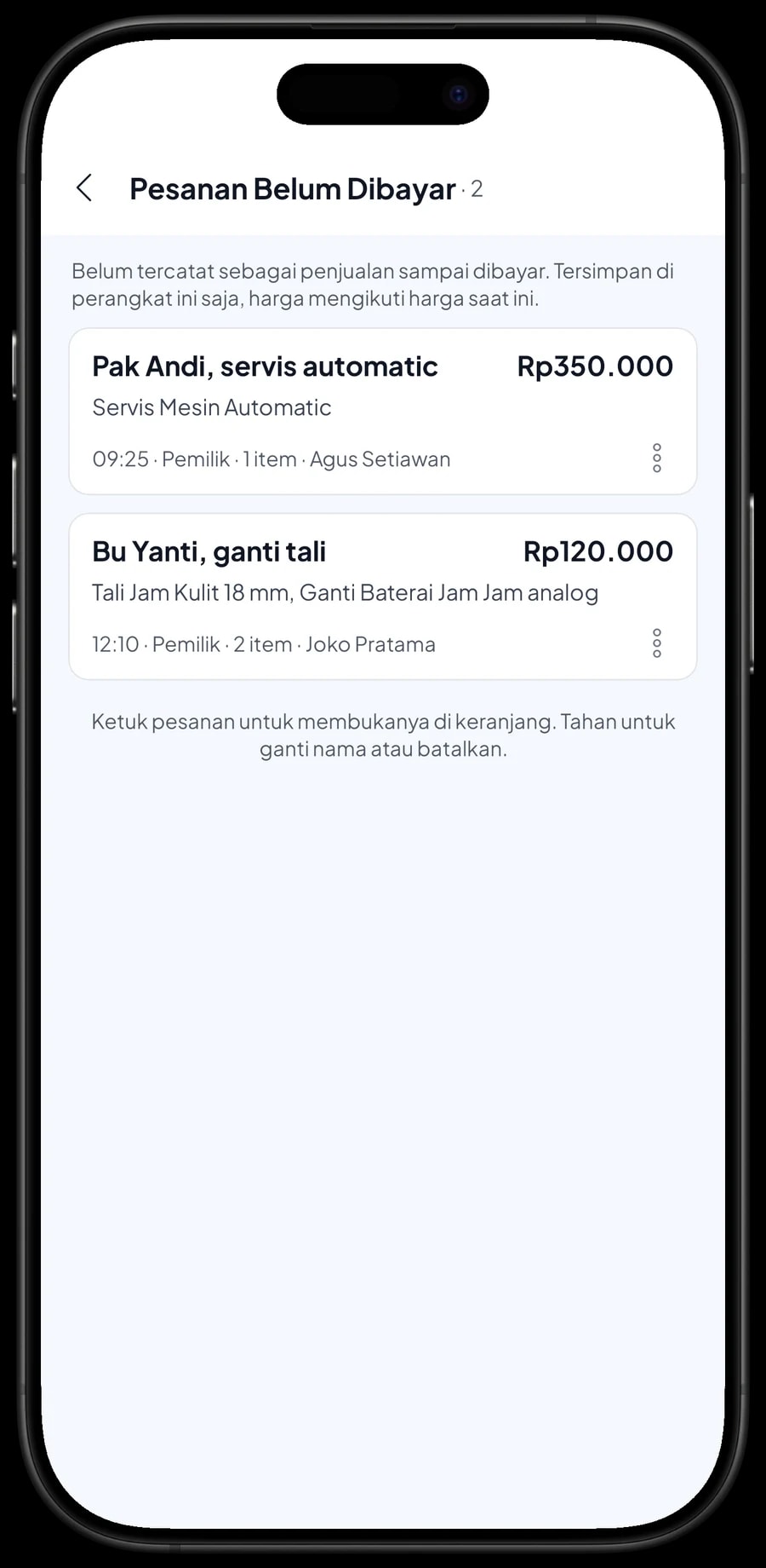 Pesanan Belum Dibayar: Pak Andi servis automatic, dan Bu Yanti ganti tali serta ganti baterai