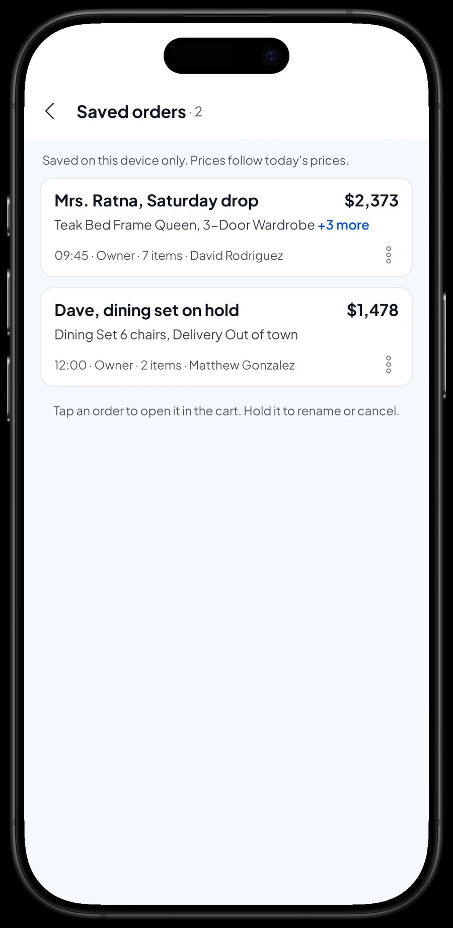 Saved orders: Mrs. Ratna's Saturday drop with deposit paid, and Dave's dining set on hold